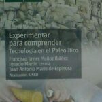 Experimentar, para comprender tecnología en el paleolítico