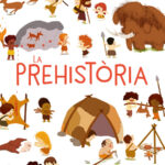 Páginas de la prehistoria: aprender para niños, ¡descubre ahora!